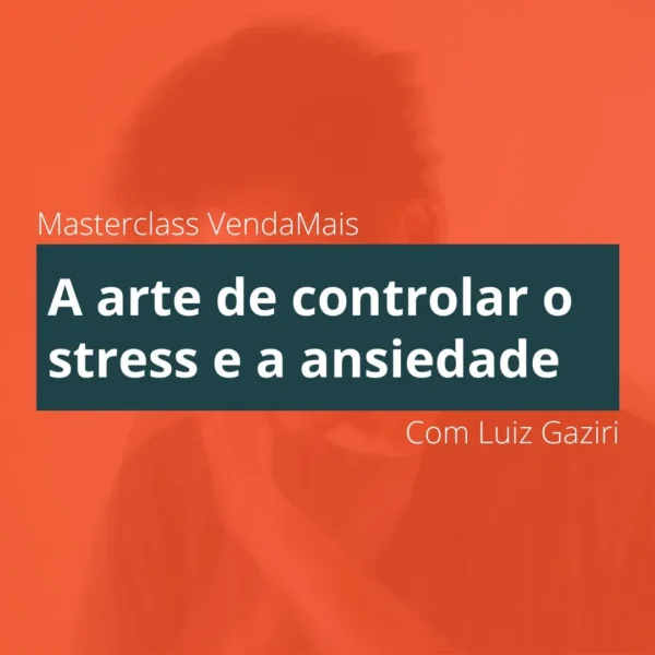 A arte de controlar o stress e a ansiedade