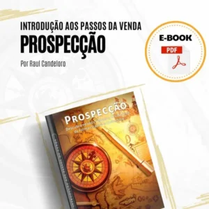 PROSPECÇÃO – INTRODUÇÃO AOS PASSOS DA VENDA